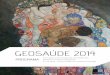 GEOSAÚDE 2014 - Universidade de Coimbra · Sessão 1 ABORDAGENS EM GEOGRAFIA DA SAÚDE-Local: ... Sala AD1 Moderador: ... educação ambiental e vigilância