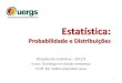Estatística - matvirtual.pbworks.commatvirtual.pbworks.com/w/file/fetch/61327812/Probabilidade e... · Introdução Incluir probabilidade nesta disciplina se justifica pelo fato