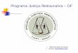 Programa Justiça Restaurativa – DF - Biblioteca Digital ...bd.tjmg.jus.br/jspui/bitstream/tjmg/663/1/palSA-AEX.pdf · PAUL MCCOLD & TED WACHTEL. Programa Justiça Restaurativa