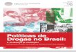 Políticas de Drogas no Brasil - Prefeitura · 1 Política de Drogas no Brasil: a mudança já começou Introdução 1 Os termos marcados em negrito ao longo do texto encontram-se