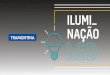 ILUMI NAÇÃO - tramontina.com.br · NORMAS ABNT ABNT NBR ISSO/CIE 8995-1:2013 Especifica os requisitos de iluminação para locais de trabalho internos, para que as pessoas desempenhem