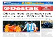 CIDADES • 02 Obras nos transportes vão custar 200 milhões · FC Porto hipotecou ontem a Champions ao ser goleado (5 -0) pelo Liverpool, na pior derrota caseira de sempre Aposta