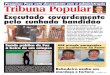 Foz do Iguaçu - 02 à 08 de julho de 2013 - Edição 68 - Ano ... · Na Upa, os atendimentos demoram mais de ... cio da tarde, distribuindo panfletos para motoristas e pedestres
