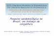 Pesquisa epidemiológica no Brasil: um balanço de conjuntura · 1.1.3 Insuficiente articulação de áreas do conhecimento focalizadas na pesquisa em uma perspectiva inter ou transdisciplinar;