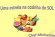 Hoje recebemos no Sol, a famosa chef desoldospequeninos.com/files/pp culinaria.pdf · Diz-me porque devo fruta e legumes comer? Diz-me porque eu estou a crescer? ... as boas maneiras