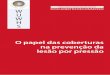 O papel das coberturas na prevenção da lesão por pressão 2016/08.pdf · ou utilização inadequada de estratégias preventivas Avaliação de riscos n A identificação de quais