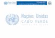10 Fevereiro 2010 Revisão Anual do One UN Programme em ... ganhos de NU em 2009.pdf · 10 Fevereiro 2010 Revisão Anual do One UN Programme em Cabo Verde Boa Governação (ii) Segurança