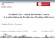 SOMINCOR Mina de Neves Corvo - jornadas2012.lnec.ptjornadas2012.lnec.pt/pdfs/Sessao_6_Mafalda_2.pdf · desenvolvimento da infra-estrutura da mina de Neves Corvo é designado por escombro