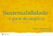 é parte do negócio - IBGC | Instituto Brasileiro de Governança ... Fabio Barbosa.pdf · Modelo de relações Modelo de relações Soberania nacional Integração regional/global