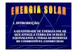 Energia solar.ppt [Modo de Compatibilidade] - leb.esalq.usp.br 244/Energia solar.pdf · ENERGIA SOLAR PARA PRODUÇÃO DE ELETRICIDADE (QUANDOENERGIA SOLAR PARA PRODUÇÃO DE ELETRICIDADE