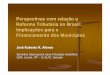 Perspectivas com rela ção a Reforma Tribut ária no Brasil ... · Reforma no Senado: proposta de processo em 3 etapas 1a etapa (preliminar): aperfeiçoa altera e aperfeiçoa sistema