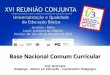 Base Nacional Comum Curricular - Governo da Bahiaconselhodeeducacao.ba.gov.br/arquivos/File/Base_Nacional_Comum... · •A estratégia 7.1 da meta 7 da Lei 13.005/2014 diz que é