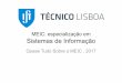 MEIC: especialização em Sistemas de Informaçãoneiist.daemon/docs/QTSM2017... · Alberto Sardinha Professor Auxiliar Departamento de Engenharia Informática Área de Sistemas de