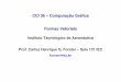 CCI 36 – Computação Gráfica Formas Vetoriais - comp.ita.brforster/CCI-36-2018/03-Formas-Vetoriais.pdf · • Scan-conversion dos trapézios