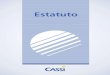 Estatuto - Portal CASSIcassi.com.br/images/institucional/novoestatuto_web.pdf · A Caixa de Assistência dos Funcionários do Banco do ... constituída em Assembléia Geral de 7 de