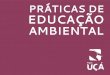 PRÁTICAS DE EDUCAÇÃO - projetouca.org.brprojetouca.org.br/wp-content/uploads/2015/01/Praticas_de_educacao... · Educador/a que primeiro enviar fotos da reaplicação de ... (ou
