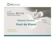 Pool de Risco - Principal - ANS - Agncia Nacional de ... 10/ 17 Quanto representa o Pool de Risco