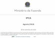 IPCA - .Secretaria de Pol­tica Econ´mica Fonte: IBGE Elabora§£o:MF/SPE 10 Principais Contribui§µes
