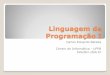 Linguagem de Programação I - start [Prof. Carlos Eduardo Batista]wiki.cbatista.net/lib/exe/fetch.php/lpi-aula15-stl_pt2.pdf · 2014-03-19 · Linguagem de Programação I ... 