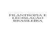 FILANTROPIA E LEGISLAÇÃO BRASILEIRAs3-sa-east-1.amazonaws.com/rsborgbr/social/downloads/2017_02_07/... · novembro de 2009, que dispõe sobre normas gerais de tributação previdenciária