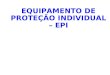 NR 6 - Joao Luiz Ribeiro – Professor Ceprovi – Vinhedo-SP · PPT file · Web view2014-02-25 · F.5 - Dedeira Dedeira de segurança para proteção dos dedos contra agentes abrasivos