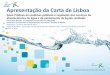 Apresentação da Carta de Lisboa - ppa.pt · Apresentação da Carta de Lisboa Boas Práticas em políticas públicas e regulação dos serviços de abastecimento de água e de saneamento