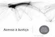 Acesso à Justiça alternativos Métodos - leandrogobbo.com.brleandrogobbo.com.br/.../08/MARC-2-leandro_gobbo-Acesso_a_justica.pdf · Movimento universal de acesso à justiça Mauro