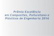 Prêmio Excelência em Composites, Poliuretano e Plásticos de … · Megapatrocinadores: N O V A E S P E C I A L I D A D E S S C O TT Uma Joint Venture entre Scott Bader e Andercol