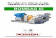 BOMBAS IS - imbilinox.com.br · Manual, e seja utilizado de acordo com as condições de serviço para o qual foi ... Antes da partida numa bomba Imbil, pela primeira vez, deverão