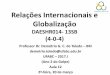 Relações Internacionais e Globalização · (Ano 2 do Golpe) Aula 12 2ª-feira, 20 de março . O BRICS e o Sul Global 2 . ... Brasil e África do Sul. Além das peculiaridades das