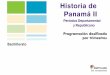 Historia de Panamá II - wcpanpre.s3.amazonaws.com · Historia de Panamá II Períodos Departamental y Republicano Bachillerato Ser competentes. Programación dosificada ... • Explica