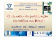 O desafio da publicação científica no Brasilfiles.sinuec.webnode.com/200002428-7f56e804ca/O desafio da...Possibilidade de reprodução Natureza autocorretiva da pesquisa. Pesquisa