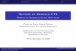 Revisao de Modelos CTL~ - IME-USP - Instituto de ...paulotgo/mestrado/dissertacao-slides.pdf · Defesa de Dissertac˘ao de Mestrado~ Paulo de Tarso Guerra Oliveira Orientadora: Profa