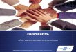 COOPERATIVA · A cooperação está cada vez mais presente nas discussões e debates de ... 2012 permitiu a criação de cooperativas de ... de propriedade e de 