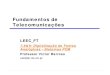 Fundamentos de Telecomunicações - Técnico Lisboa ... · 3 − 0 T 1 − T 1 T 2 T 3 T 2 − T 3 − p ... D D D intervalos de quantização níveis de quantização. LEEC_FT -