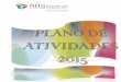 PLANO DE ATIVIDADES 2014 - ARS | Algarve · para 2015, os quais foram, posteriormente, desagregados na prossecução dos objetivos operacionais do Quadro de Avaliação e Responsabilização