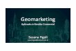 GeoMkt SusanaFigoli impressao - liveuniversity.comliveuniversity.com/downloads/MBA.Comercial/M1 - Estratégia e... · Como ele se distribui geograficamente? ... visão espacial x