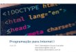 Programação para Internet I - diemesleno.com.br · Aula 04 Prof. Diemesleno Souza Carvalho ... ou Linguagem de Marcação de Hipertexto, ... Sua versão 1.0 foi lançada em março