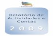 Relat³rio de Actividades e Contas - .Relat³rio de Actividades e Contas 2009 3 | 39 Enquadramento