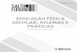 EDUCAÇÃO FÍSICA ESCOLAR: DILEMAS E PRÁTICASambiente.educacao.ba.gov.br/conteudos/conteudos-digitais/guias... · de valorização da ampliação da jornada es-colar na perspectiva