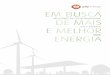 GALP ENERGIA RELATÓRIO DE SUSTENTABILIDADE · negócio da Galp Energia. O desenvolvimento do projecto de biocombustíveis em Moçambique e no Brasil, e o desenvolvimento do projecto