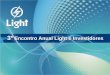 3º Encontro Anual Light e Investidoresri.light.com.br/ptb/763/3_Encontro_Anual_2010_Final.pdf · 3ºEncontro Anual Light e Investidores. 2 ... Planejamento Estratégico 2010-2013