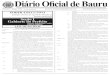 DIRIO OFICIAL DE BAURU 1 Diário Oficial de Bauru · QUINTA, 08 DE DEZEMBRO DE 2.011Diário Oficial de Bauru DIRIO OFICIAL DE BAURU 1 ANO XVI - Edição 2.038 QUINTA, 08 DE DEZEMBRO