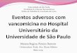 Eventos adversos com vancomicina no Hospital Universitário da ... Maiara Barreto 29set_sl.pdf · vancomicina no Hospital Universitário da Universidade de São Paulo . Universidade
