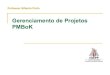 Gerenciamento de Projetos PMBoK - igepp.com.br · relacionadas a conceitos básicos de Gerenciamento de Projetos segundo o PMBOK. I. Um projeto cria entregas exclusivas, que são