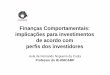 Aula 14 Implicações para investimentos - Cidadania & Cultura · Aula de Fernando Nogueira da Costa ... • Quase é impossível formular regras ideais de investir ou administrar