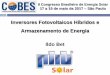 1 Inversores Fotovoltaicos Híbridos e Armazenamento de ... BET - PHB.pdf · Qualidade de energia Livre de distúrbios da rede ... de entrada • 90 Vcc ≤ Vin ≤ 400 Vcc ... diesel,