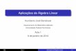 Aplicações de Álgebra Linear - professores.im-uff.mat.brprofessores.im-uff.mat.br/hjbortol/disciplinas/2010.1/fgv00000/... · Bibliograﬁa básica Gilbert Strang. Linear Algebra