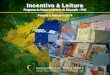Incentivo à Leitura - brasilsolidario.com.br · • Contribuir para a inclusão e o desenvolvimento de atividades pedagógicas de . ... • Programa Nacional Biblioteca na Escola