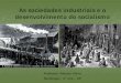 As sociedades industriais e o desenvolvimento do socialismo · ... como o Tratado de Methuen (panos e vinhos) com Portugal. ... francesa em 20 de junho de 1889, ... Carvão explora